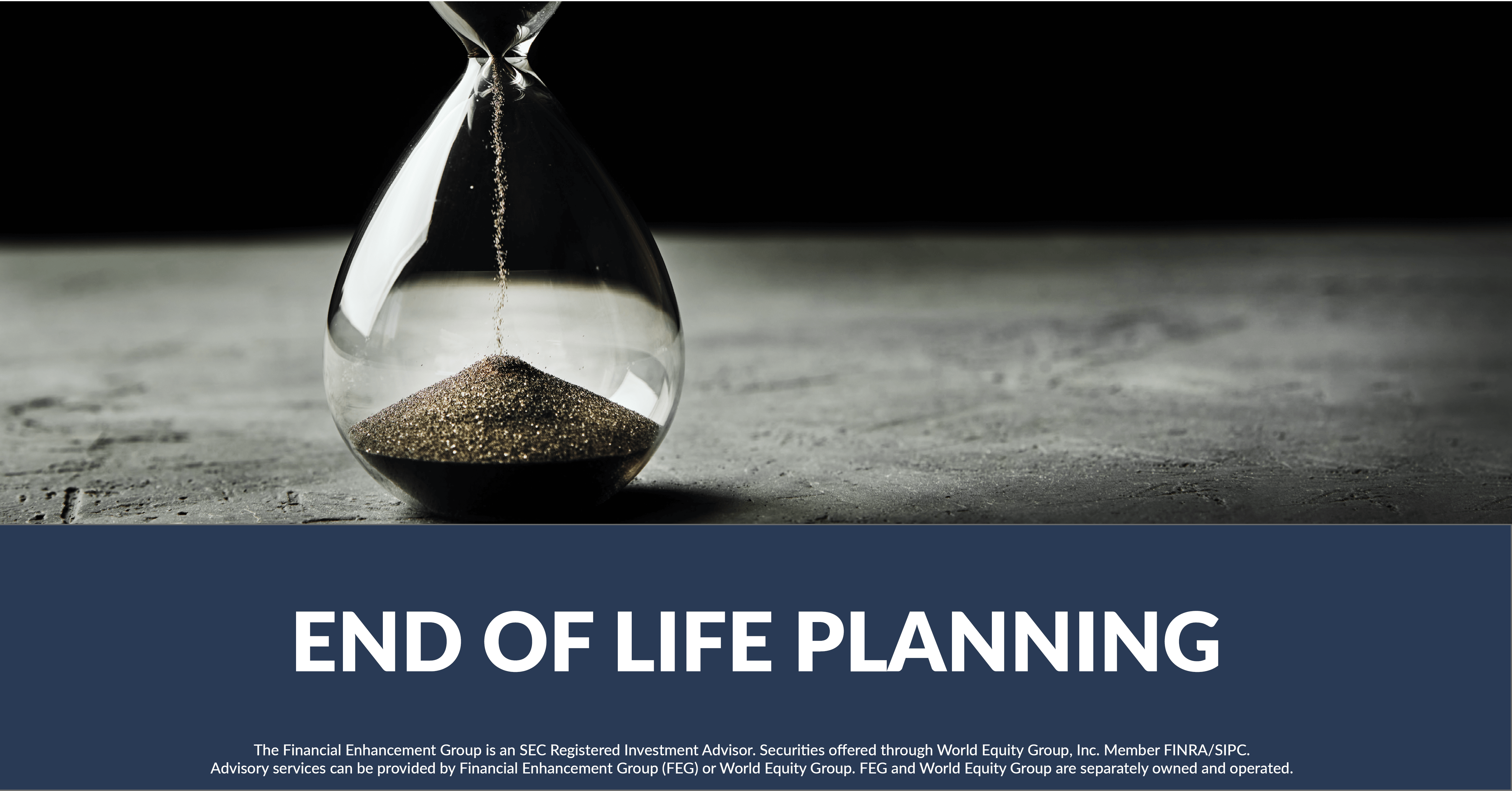 End Of Life Planning 1095 The Financial Enhancement Group